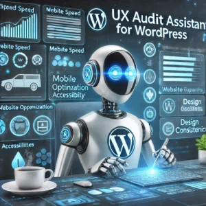 AI-powered UX Audit Assistant for WordPress, analyzing website speed, mobile optimization, and design.